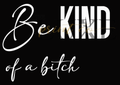 Be kind of A-Screenprint