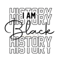 I am Black History DTF Print
