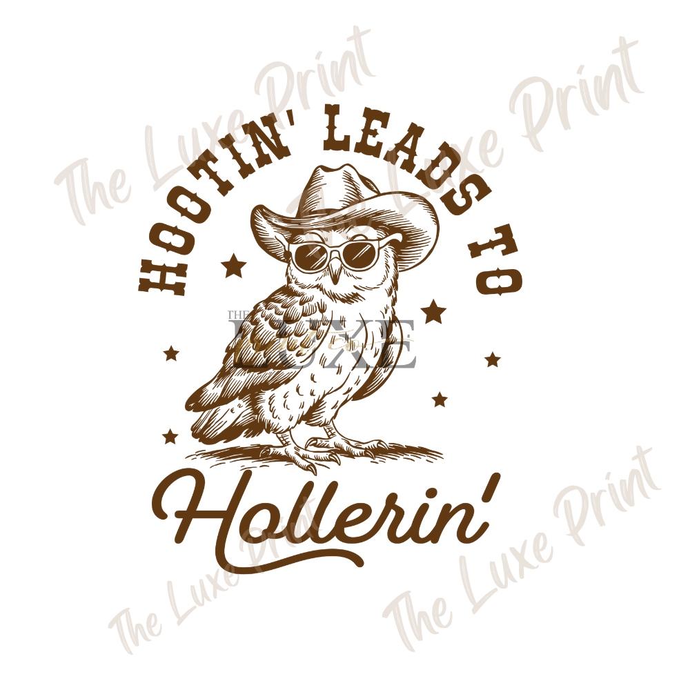 Hootin Leads To Hollerin DTF Print Brown
